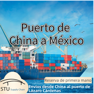 Envío desde Shenzhen, China al puerto de Lázaro Cárdenas