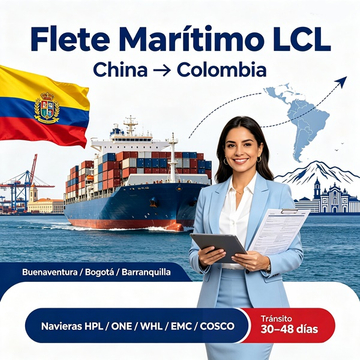 Servicio de flete marítimo LCL de China a Colombia, puertos Buenaventura, Bogotá y Barranquilla, navieras HPL ONE WHL EMC COSCO, tránsito 30-48 días