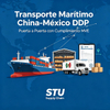 Servicio de transporte marítimo DDP China México puerta a puerta STU Supply Chain, consolidación de carga y cumplimiento declaración MVE aduanera